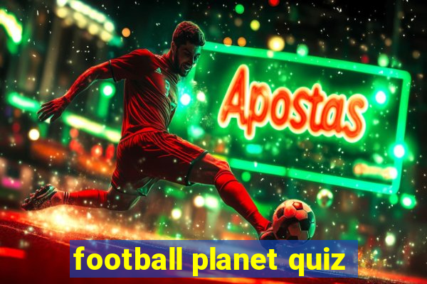 football planet quiz